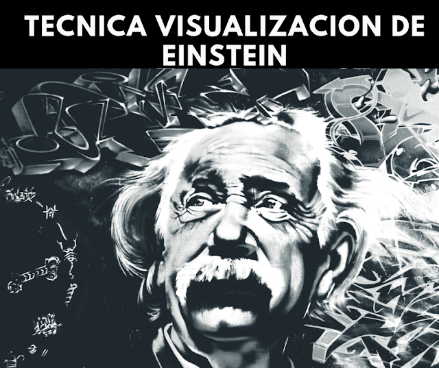 La tecnica de visualizacion de Albert Einstein