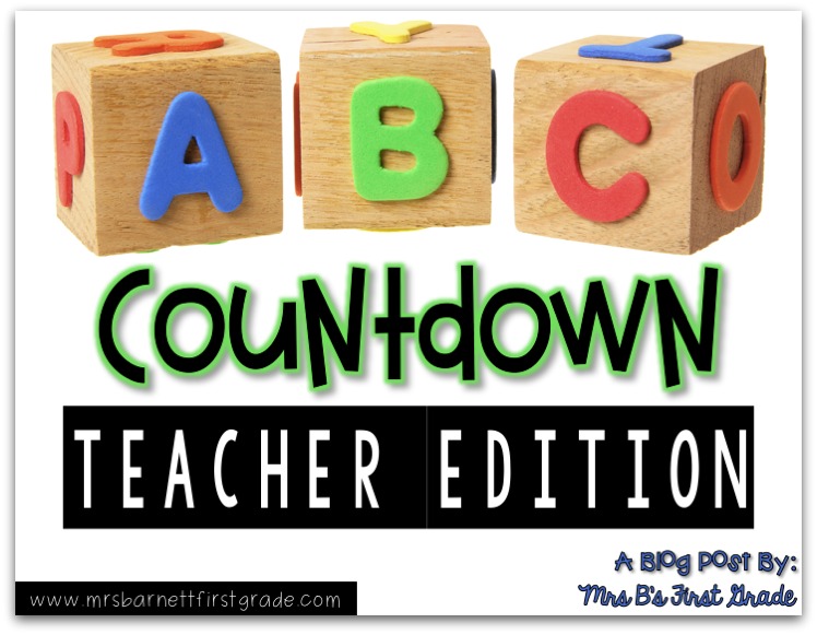 ABC Countdown Teacher Edition! Mrs. B's First Grade
