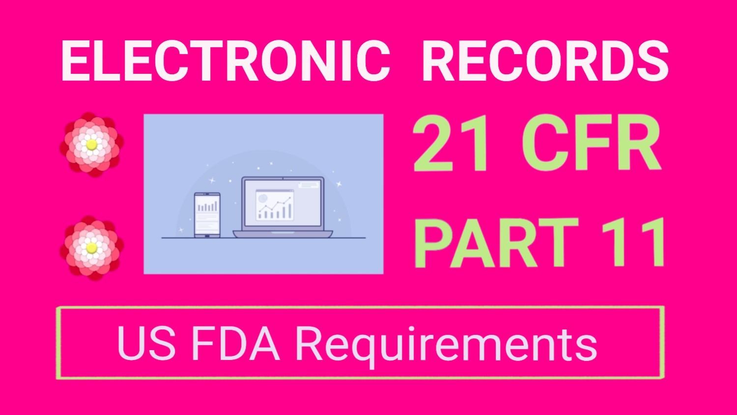 Electronic Records-21 CFR Part 11