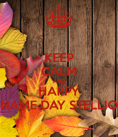 Στέλλα - Στέλιο - Στέργιε χρόνια πολλά