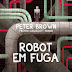 Fábula | "Robot em Fuga" de Peter Brown