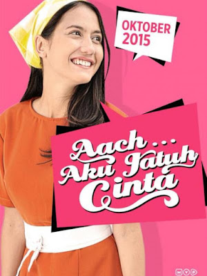 Download Film Aach Aku Jatuh Cinta (2016) Full Movie Download Film Aach Aku Jatuh Cinta (2016) Full Movie