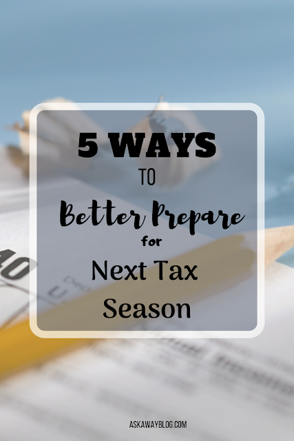 5 Ways to Better Prepare for Next Tax Season