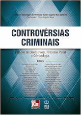 CONTROVÉRSIAS CRIMINAIS: Estudos de Direito Penal, Processo Penal e Criminologia