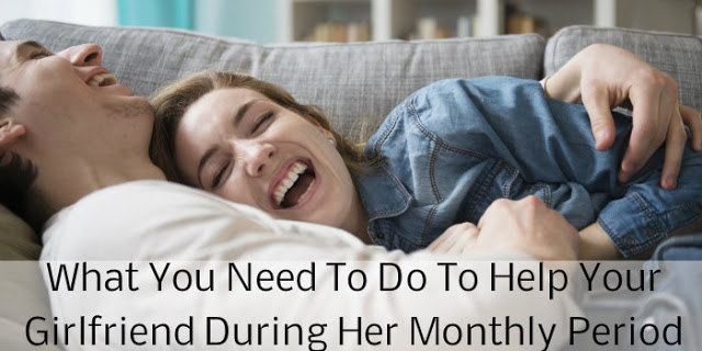 Period Her How To Deal On With A Girlfriend Period Her How To Deal On With A Girlfriend