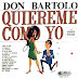 DON BARTOLO Y U CUARTETO - QUIEREME COMO YO