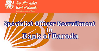 Bank Of Baroda SO Recruitment Bank Of Baroda SO Recruitment