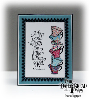 Diana Nguyen, Our Daily Bread Design, Psalms, calligraphy, tea, My Soul Thirsts, Lavish Layers
