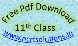 NCERT Solutions Class 11 PDF Free Download NCERT Solutions Class 11 PDF Free Download