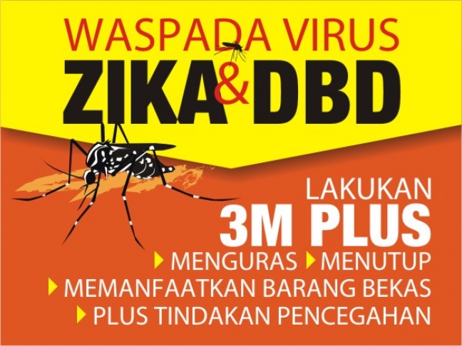 WASPADA VIRUS ZIKA & DBD dengan Melakukan 3M PLUS WASPADA VIRUS ZIKA & DBD dengan Melakukan 3M PLUS