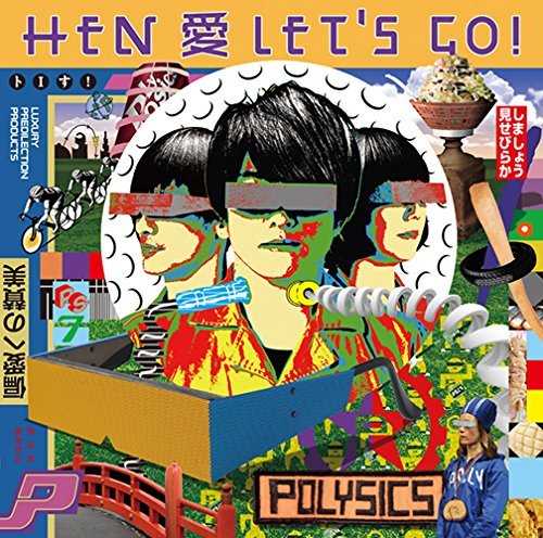 [Album] POLYSICS – HEN 愛 LET’S GO! (2015.03.25/MP3/RAR)