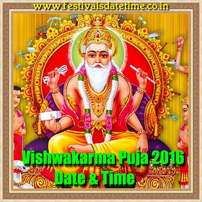 Vishwakarma Puja 2016 Date & Time in India Vishwakarma Puja 2016 Date & Time in India