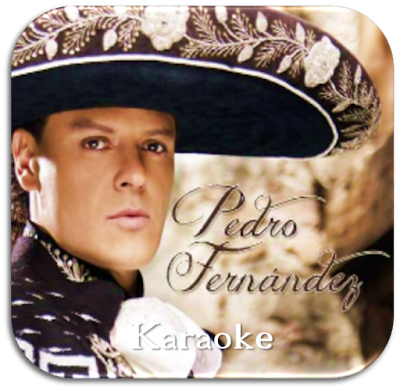 17 Karaoke Pedro Fernandez - Sonido Original  - Los MEJORES Éxitos