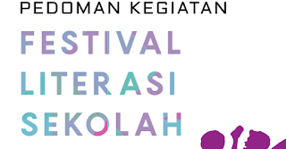  PEDOMAN KEGIATAN FESTIFAL LITERASI SEKOLAH JENJANG SMA PEDOMAN KEGIATAN FESTIFAL LITERASI SEKOLAH JENJANG SMA