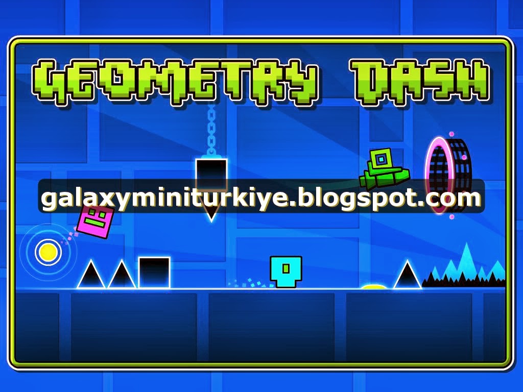 Geometry Dash FULL APK Galaxy Mini (QVGAARMV6) Galaxy Mini Türkiye
