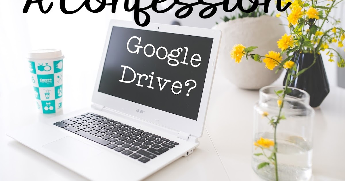 What is Google Drive? History Gal