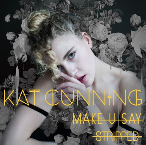 Kat Cunning Releases Acoustic Version Of "Make U Say" | NataliezWorld