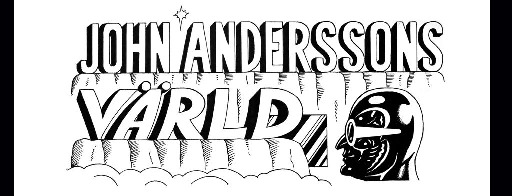 John Anderssons Värld - The World of John Andersson