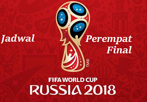 Jadwal Perempat Final Piala Dunia 2018 Rusia