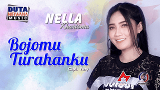 Lirik Lagu Bojomu Turahanku (Dan Artinya) - Nella Kharisma