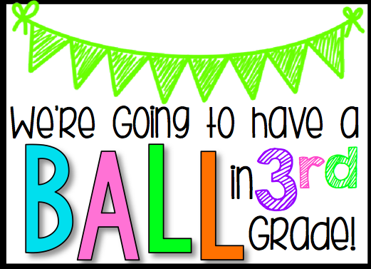 We're going to have a ball in 3rd grade!