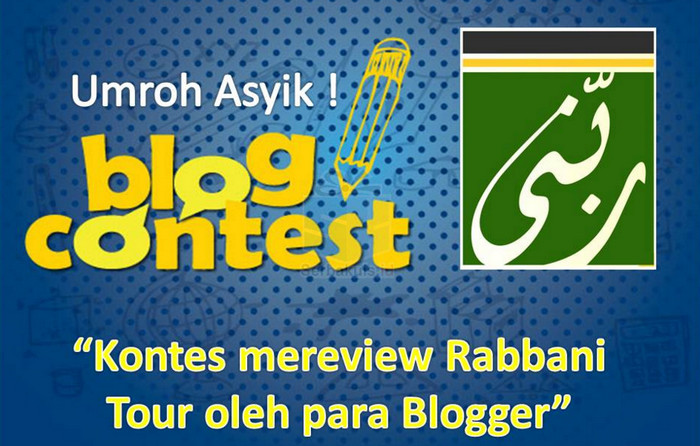 Kontes Blog Rabbani Tour Berhadiah Uang Total 5 Juta Kontes Blog Rabbani Tour Berhadiah Uang Total 5 Juta