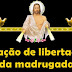 ORAÇÃO: de libertação da madrugada