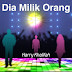 Harry (Khalifah) - Dia Milik Orang MP3
