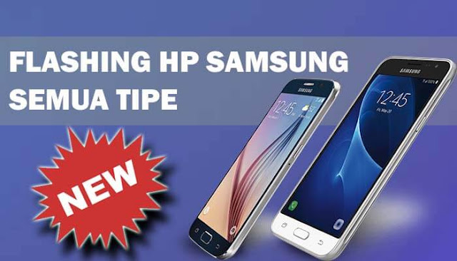 Cara Flash hp Samsung Semua Tipe dengan Mudah Terbaru Sulit kah melakukan flashing hp samsung sendiri? Tidak, kalian pasti bisa jika menggunakan cara flash Hp Samsung semua tipe yang josbanget berikan kali ini