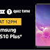 Amazon Samsung Quiz Answers & Win Samsung Galaxy S10 Plus