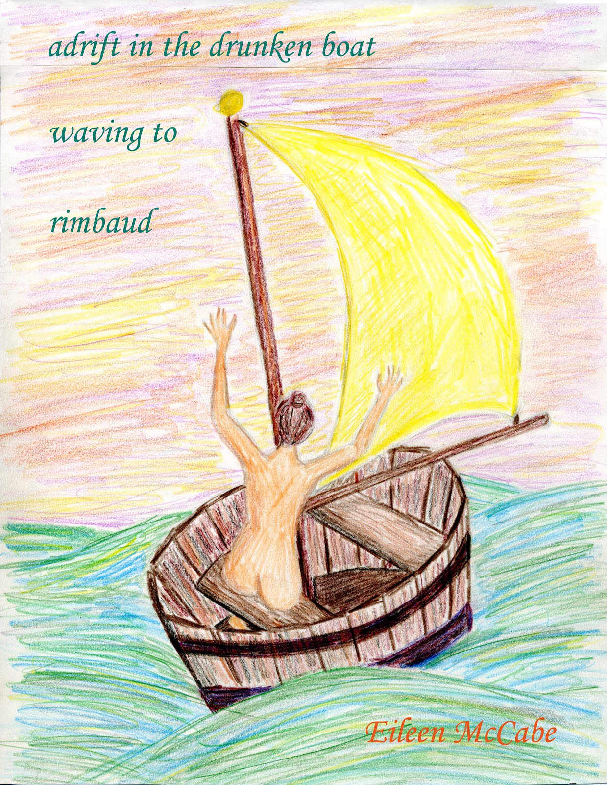 adrift in the drunken boat waving to rimbaud