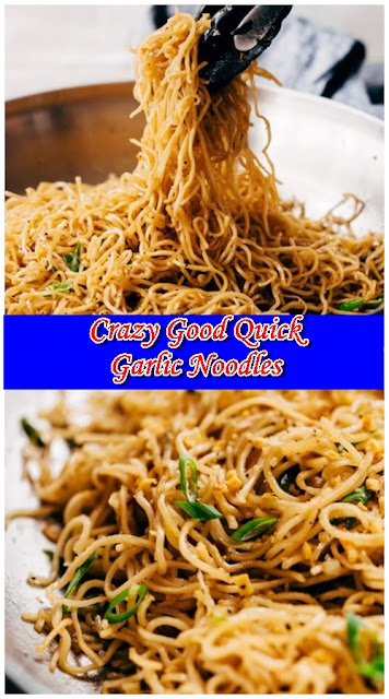 Crazy Good Quick Garlic Noodles Crazy Good Quick Garlic Noodles