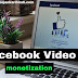 Facebook Video Monetization क्या है, इससे पैसे कैसे कमायें?