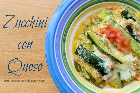 Zucchini con Queso | Ms enPlace