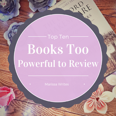 Books I have never reviewed because they are too powerful...?