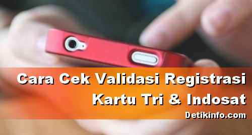 Cara Cek Kartu Tri Sudah Registrasi Atau Belum - Berbagi Info Kartu