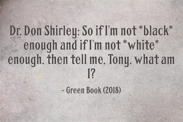 DR. Don Shirley Quote green book movie quotes