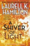 Shiver of Light - Laurell K. Hamilton