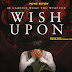 Wish Upon - Movie Review