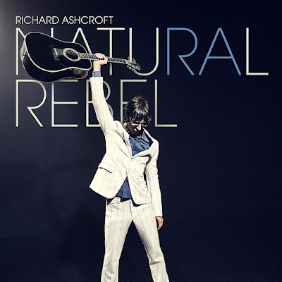 Natural Rebel Richard Ashcroft Album