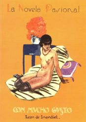 Edición moderna (Ed. Renacimiento) de una novela sicalíptica.