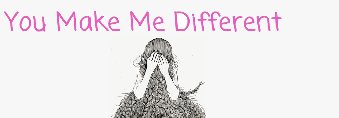 You Make Me Different
