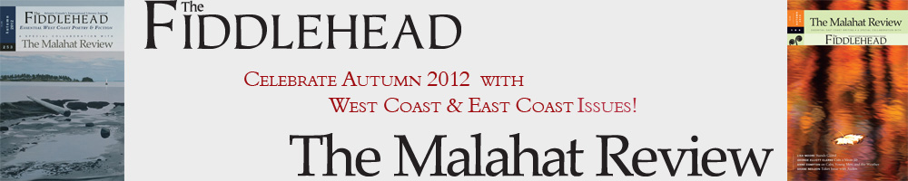 The Fiddlehead and The Malahat Review