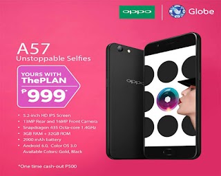 Oppo A57 is now Available on Globe Postpaid ThePlan 999 Oppo A57 is now Available on Globe Postpaid ThePlan 999
