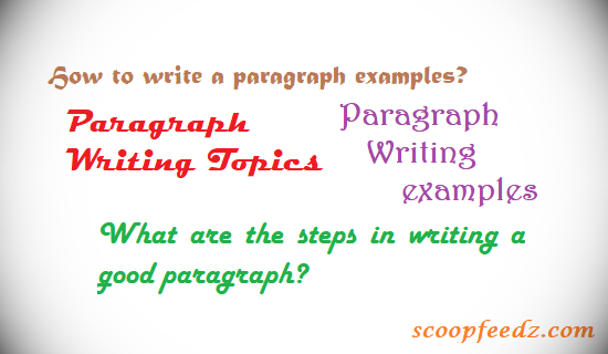 How to write a paragraph examples? How to write a paragraph examples