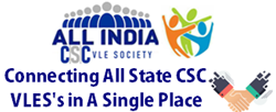 All India CSC VLE Society - Connecting All States CSC VLE's in A Single Place !!