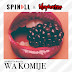 MUSIC: DJ SPINALL x MAPHORISA – Wakomije ft. LeoBeatz & Barata
