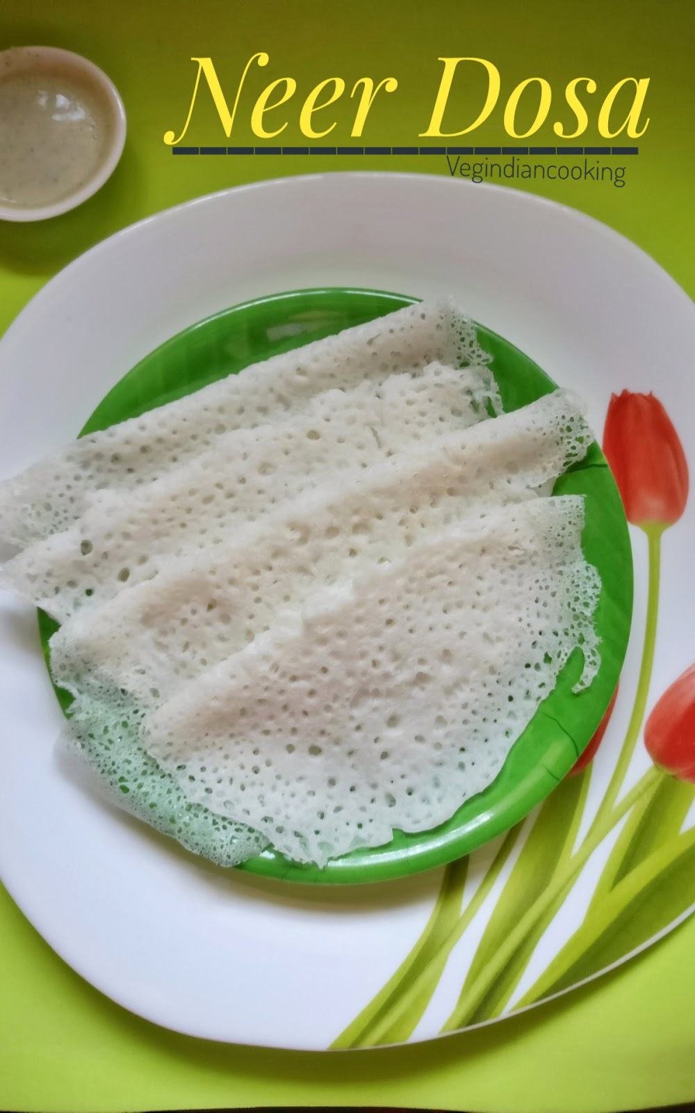 Veg Indian Cooking Neer Dosa Recipe