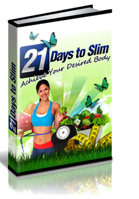 21 Days To Slim - Proven Step By Step Weight Loss Secrets Revealed is You have just found the RIGHT weight loss e-book that you have been looking for. Now, at last you will be able to shed excess body fat and become the slim and gorgeous person you were always meant to be.