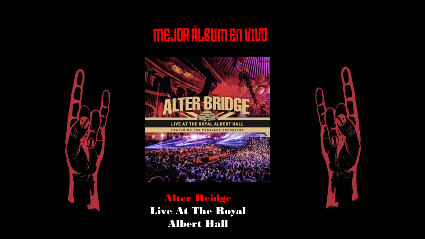 Mejor Álbum En Vivo Alter Bridge Live At The Royal Albert Hall Mejor Álbum En Vivo Alter Bridge Live At The Royal Albert Hall